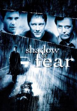 Shadow Of Fear - L'ombra della paura (2004)
