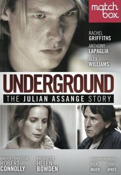 Underground - The Julian Assange Story (2012)