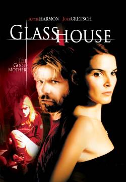 Glass House: The Good Mother - Prigione di vetro 2 (2006)