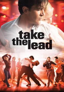 Take the Lead - Ti va di ballare? (2006)
