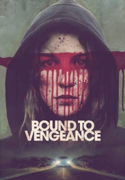 Bound to Vengeance - Reversal: La fuga è solo l'inizio (2015)