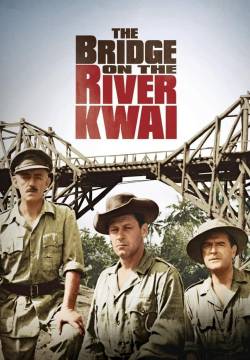 The Bridge on the River Kwai - Il ponte sul fiume Kwai (1957)