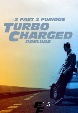 Turbo Charged Prelude to 2 Fast 2 Furious (2003)