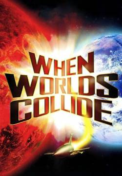 When Worlds Collide - Quando i mondi si scontrano (1951)