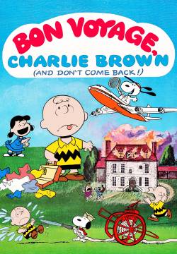 Bon Voyage, Charlie Brown: and Don't Come Back! - Buon viaggio, Charlie Brown: ...e non tornare indietro! (1980)