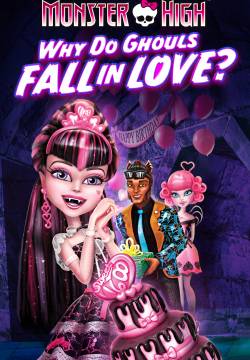 Monster High: Why Do Ghouls Fall in Love? - Perché gli spiriti si innamorano? (2012)