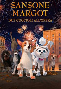 Sansone e Margot - Due cuccioli all’Opera (2023)